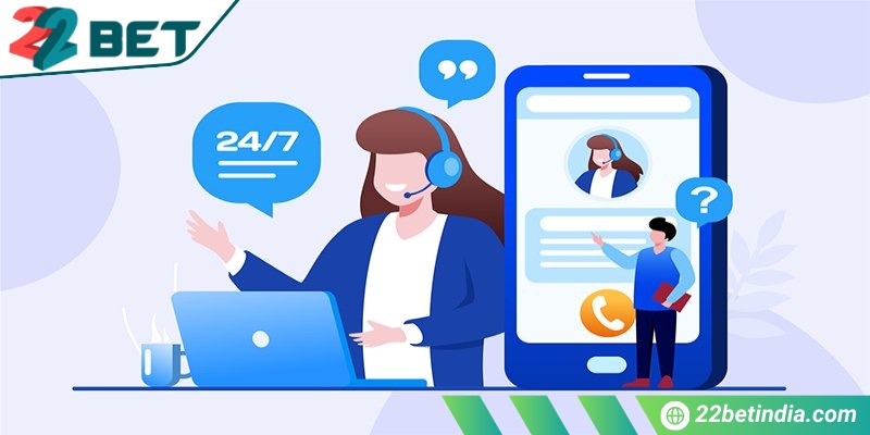 Nhân viên 22Bet luôn nhiệt tình 