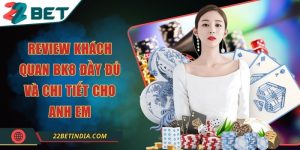 Review khách quan BK8 đầy đủ và chi tiết cho anh em