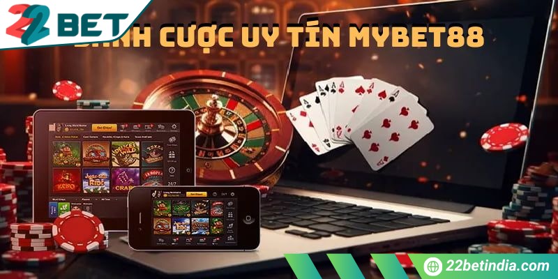 Mybet88 - Sảnh cược uy tín hàng đầu hiện nay cho bạn 1 Sảnh cược Mybet88 uy tín dành cho cược thủ
