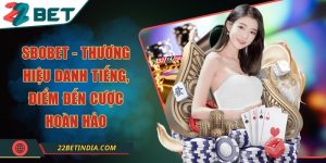 SBOBET - Thương hiệu danh tiếng, điểm đến cược hoàn hảo