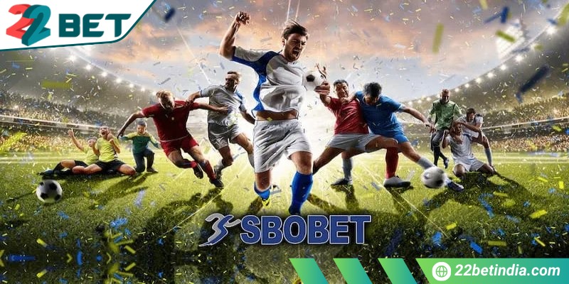 SBOBET - Thương hiệu danh tiếng, điểm đến cược hoàn hảo 1 SBOBET đứng trong list nhà cái trực tuyến hàng đầu