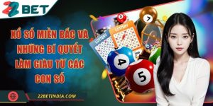 Xổ số miền Bắc và những bí quyết làm giàu từ các con số