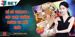 Xổ số Vietlott - Cập nhật những thông tin mới nhất